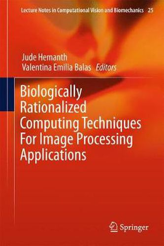 Cover image for Biologically Rationalized Computing Techniques For Image Processing Applications