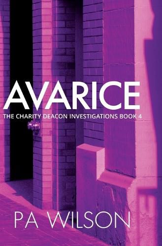 Avarice: The Charity Deacon Investigations Book 4