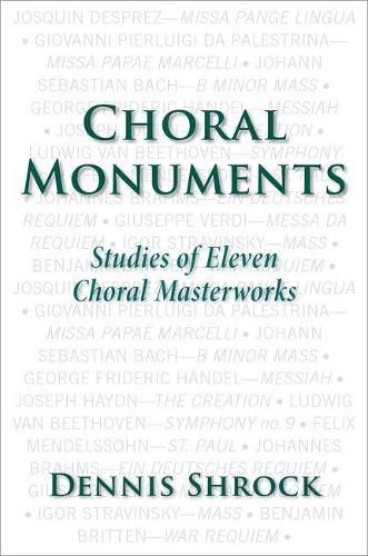 Cover image for Choral Monuments: Studies of Eleven Choral Masterworks