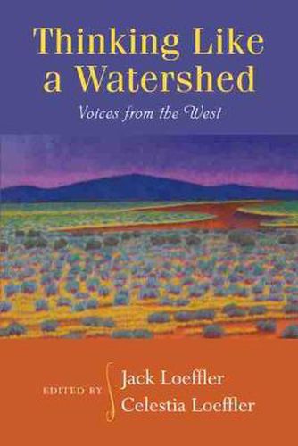 Cover image for Thinking Like a Watershed: Voices from the West