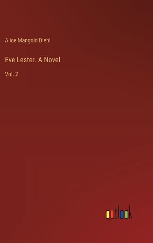 Eve Lester. A Novel