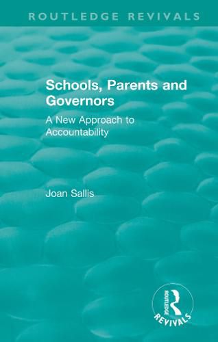 Cover image for Schools, Parents and Governors: A New Approach to Accountability