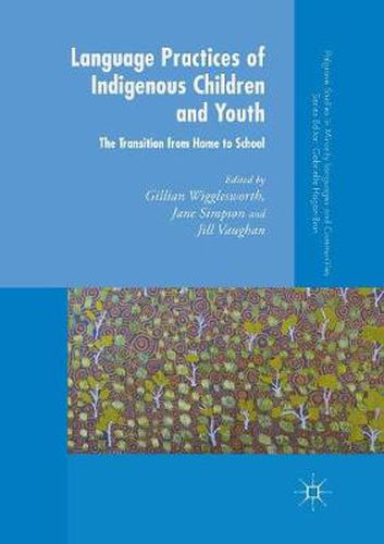 Cover image for Language Practices of Indigenous Children and Youth: The Transition from Home to School