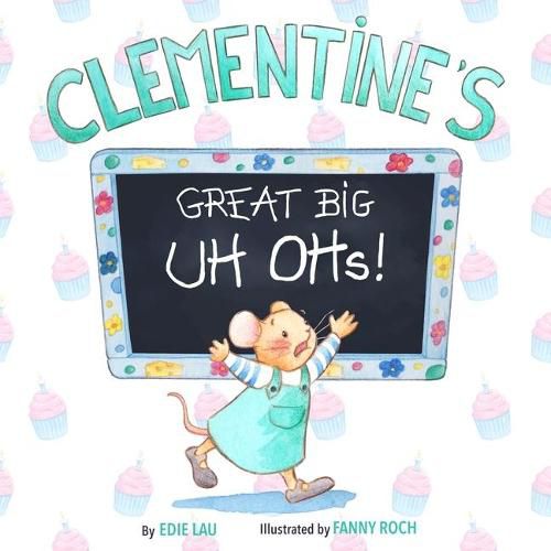 Clementine's Great Big UH OHs