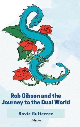 Cover image for Rob Gibson and the Journey to the Dual World