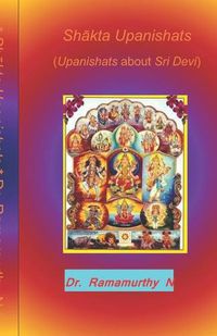 Cover image for Sh&#257;kta Upanishats: Upanishats about Sri Devi