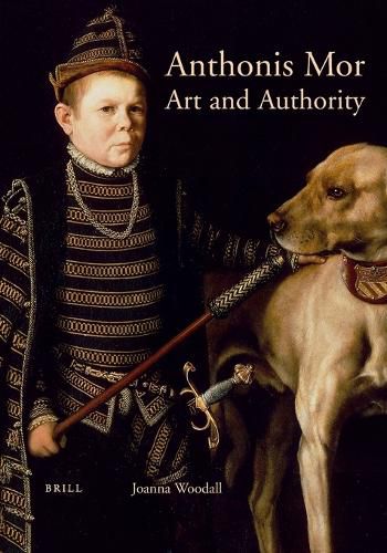 Cover image for Anthonis Mor: Art and Authority