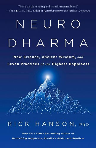 Cover image for Neurodharma: New Science, Ancient Wisdom, and Seven Practices of the Highest Happiness