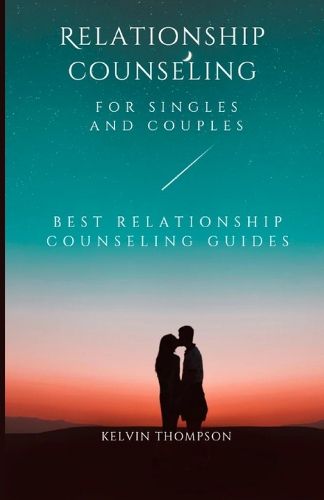 Relationship Counseling for Singles and Couples