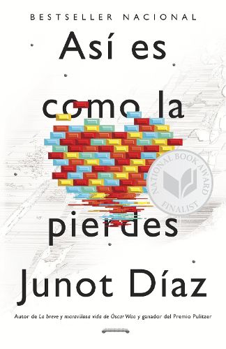 Cover image for Asi es como la pierdes / This Is How You Lose Her: Relatos