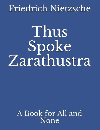 Cover image for Thus Spoke Zarathustra: A Book for All and None