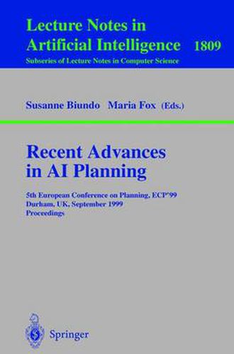 Cover image for Recent Advances in AI Planning: 5th European Conference on Planning, ECP'99 Durham, UK, September 8-10, 1999 Proceedings