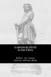 Cover image for La Question Des Effectifs Au Si ge d'Al sia