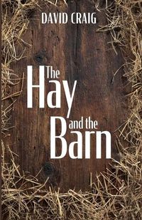 Cover image for The Hay and the Barn