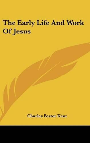 The Early Life and Work of Jesus