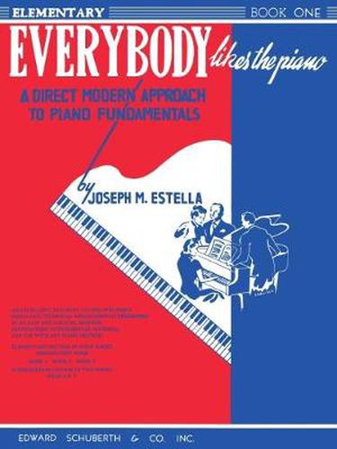 Cover image for Everybody Likes The Piano: Book 1