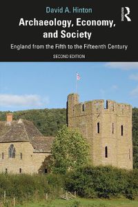 Cover image for Archaeology, Economy, and Society: England from the Fifth to the Fifteenth Century