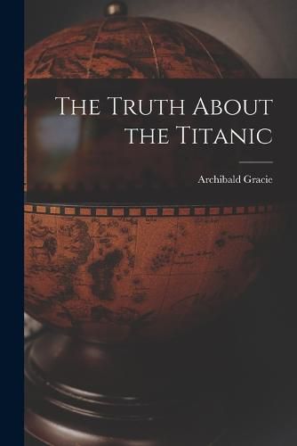 Cover image for The Truth About the Titanic