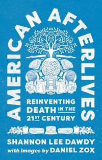 Cover image for American Afterlives