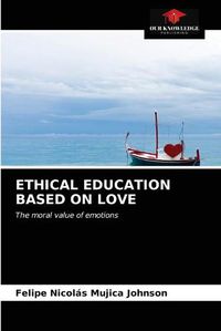 Cover image for Ethical Education Based on Love