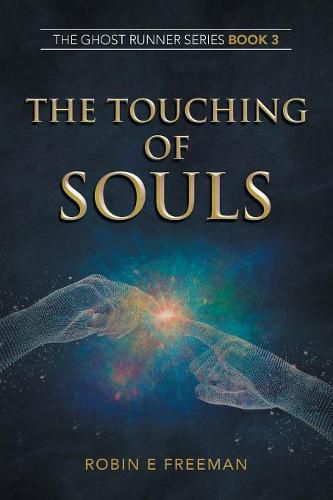 The Touching of Souls: The Ghost Runner Series Book 3