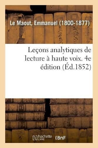 Lecons Analytiques de Lecture A Haute Voix. 4e Edition