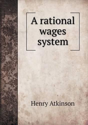 Cover image for A rational wages system