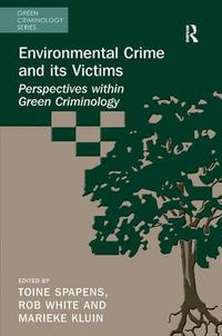 Cover image for Environmental Crime and its Victims: Perspectives within Green Criminology