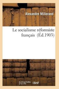 Cover image for Le Socialisme Reformiste Francais