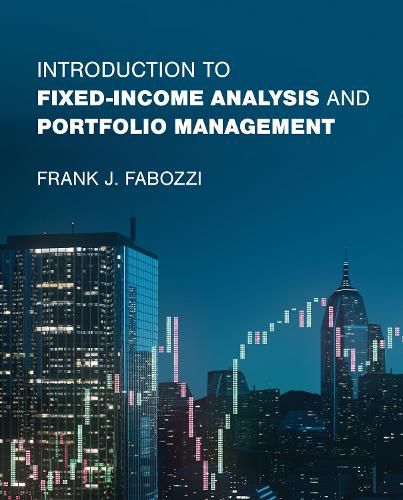 Introduction to Fixed-Income Analysis and Portfolio Management