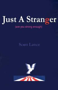 Cover image for Just a Stranger: Are You Strong Enough