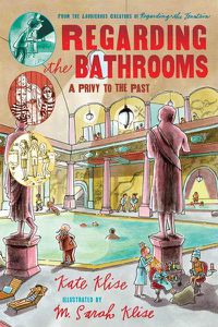 Cover image for Regarding the Bathrooms: A Privy to the Past