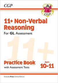 Cover image for 11+ GL Non-Verbal Reasoning Practice Book & Assessment Tests - Ages 10-11 (with Online Edition)