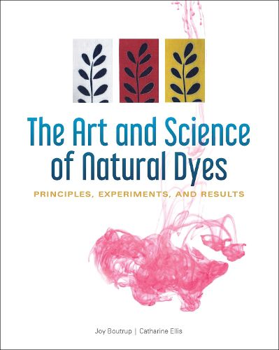 Cover image for Art and Science of Natural Dyes: Principles, Experiments and Results