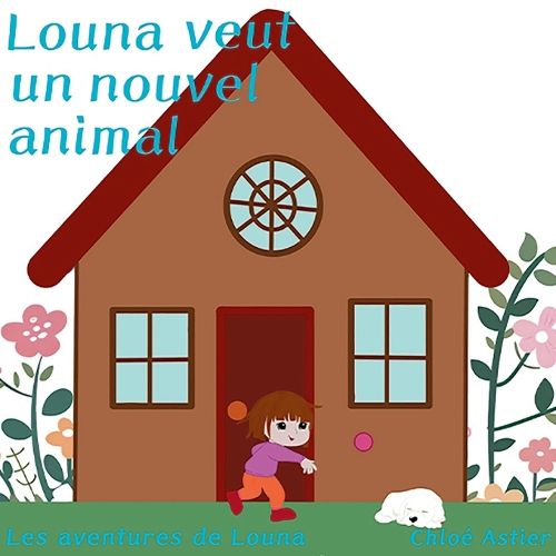 Cover image for Louna veut un nouvel animal