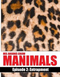 Cover image for Manimals: Episode 2- Entrapment