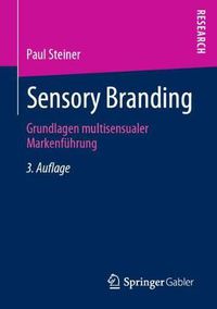 Cover image for Sensory Branding: Grundlagen Multisensualer Markenfuhrung