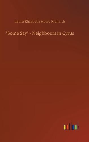 Some Say - Neighbours in Cyrus