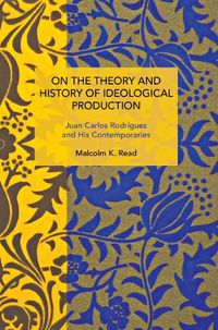 Cover image for On the Theory and History of Ideological Production