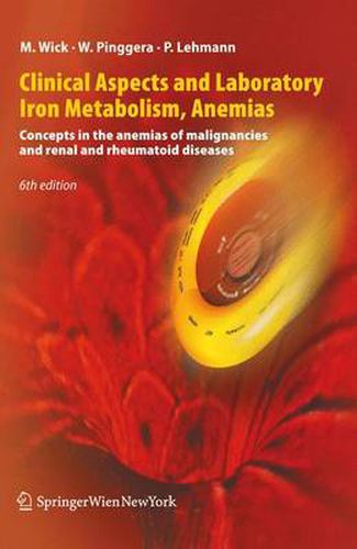 Cover image for Clinical Aspects and Laboratory. Iron Metabolism, Anemias: Concepts in the anemias of malignancies and renal and rheumatoid diseases