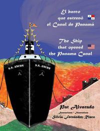 Cover image for El barco que estreno el Canal de Panama * The Ship that opened the Panama Canal