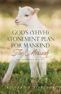 Cover image for God's (YHVH) Atonement Plan for Mankind