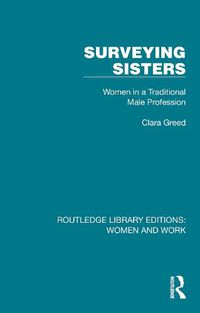 Cover image for Surveying Sisters: Women in a Traditional Male Profession