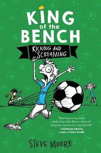 Cover image for King Of The Bench #3: Kicking & Screaming