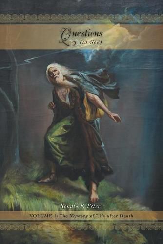 Cover image for Questions to God Volume 1: The Mystery of Life after Death