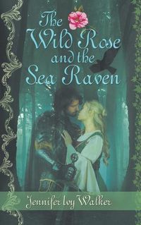 Cover image for The Wild Rose and the Sea Raven