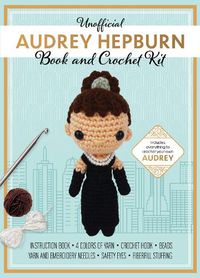 Cover image for Unofficial Audrey Hepburn Book and Crochet Kit