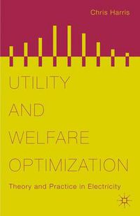 Cover image for Utility and Welfare Optimization: Theory and Practice in Electricity