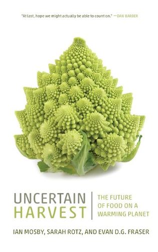Cover image for Uncertain Harvest: The Future of Food on a Warming Planet
