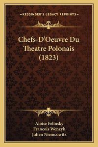 Cover image for Chefs-D'Oeuvre Du Theatre Polonais (1823)